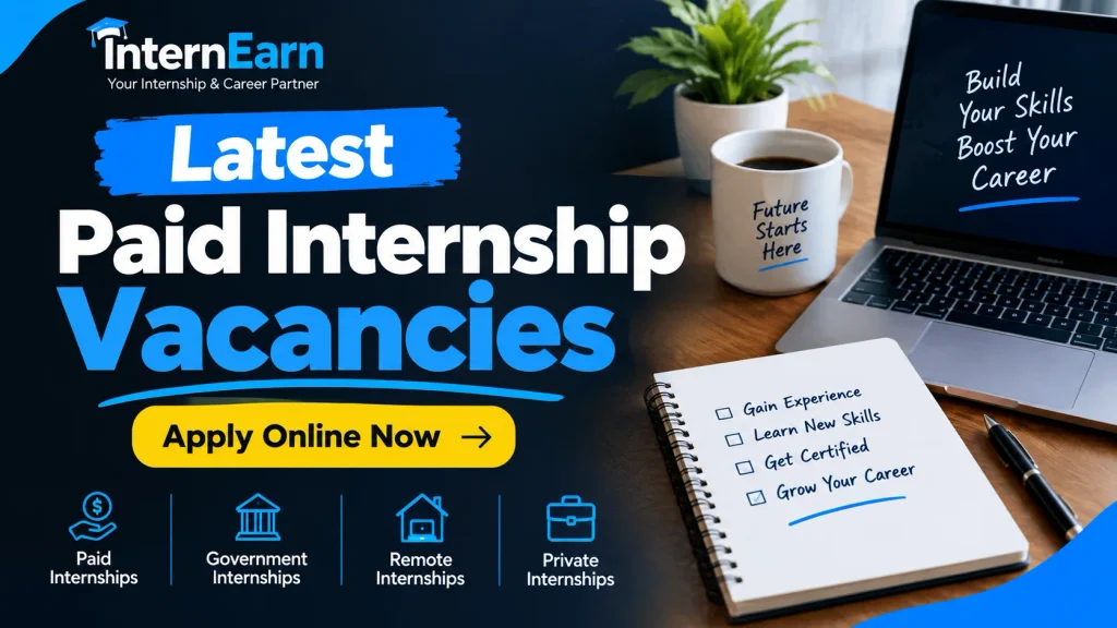 Latest Paid Internship Vacancies 2026 Apply Online Now