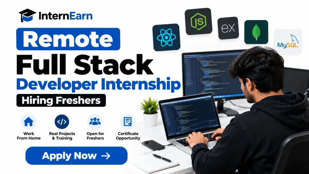 Remote Full Stack Developer Internship 2026  Hiring Freshers
